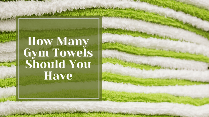 How Many Gym Towels Should You Have